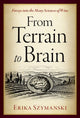 Book cover of: From Terrain to Brain. By: Erika Szymanski