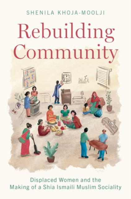 Book cover of: Rebuilding Community. By: Shenila Khoja-Moolji
