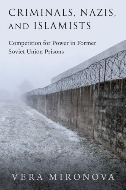 Book cover of: Criminals, Nazis, and Islamists. By: Vera Mironova