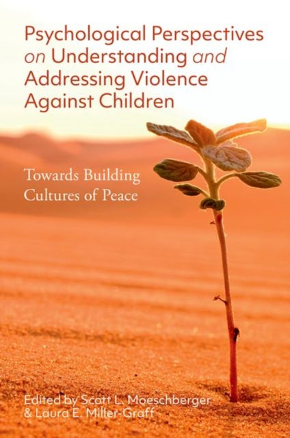 Book cover of: Psychological Perspectives on Understanding and Addressing Violence Against Children. By: Scott L. Moeschberger