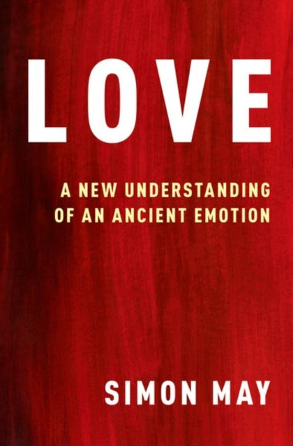 Book cover of: Love. By: Simon May