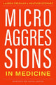Book cover of: Microaggressions in Medicine. By: Lauren Freeman
