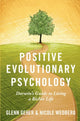 Book cover of: Positive Evolutionary Psychology. By: Glenn Geher