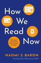 Book cover of: How We Read Now. By: Naomi Baron