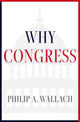 Book cover of: Why Congress. By: Philip A. Wallach
