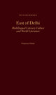 Book cover of: East of Delhi. By: Francesca Orsini