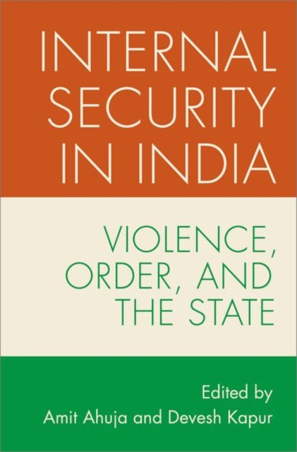 Book cover of: Internal Security in India. By: Amit Ahuja