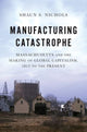Book cover of: Manufacturing Catastrophe. By: Shaun S. Nichols