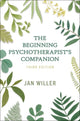 Book cover of: Beginning Psychotherapist's Companion. By: Jan Willer