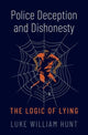 Book cover of: Police Deception and Dishonesty. By: Luke William Hunt