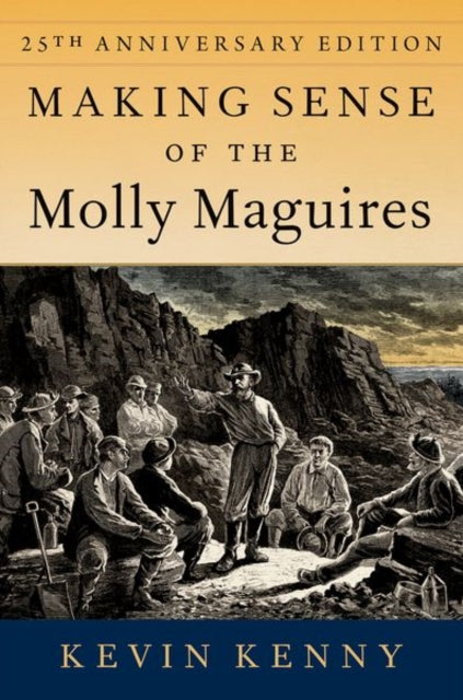 Book cover of: Making Sense of the Molly Maguires. By: Kevin Kenny