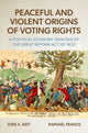 Book cover of: Peaceful and Violent Origins of Voting Rights
