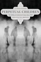 Book cover of: Perpetual Children. By: Jonathyne Briggs