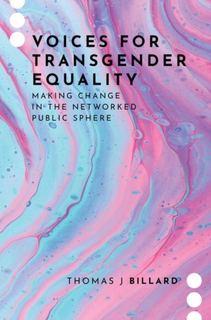 Book cover of: Voices for Transgender Equality. By: Thomas J. Billard