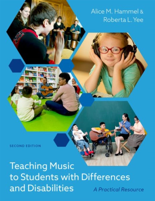 Book cover of: Teaching Music to Students with Differences and Disabilities. By: Alice M. Hammel