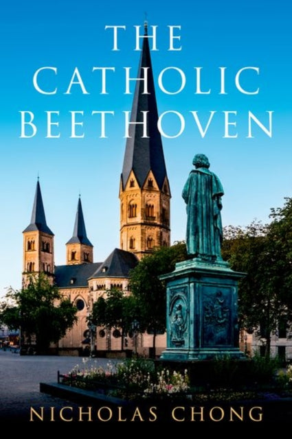 Book cover of: Catholic Beethoven. By: Nicholas Chong
