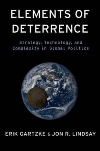 Book cover of: Elements of Deterrence. By: Erik Gartzke