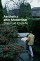 Book cover of: Aesthetics After Modernism. By: Diarmuid Costello