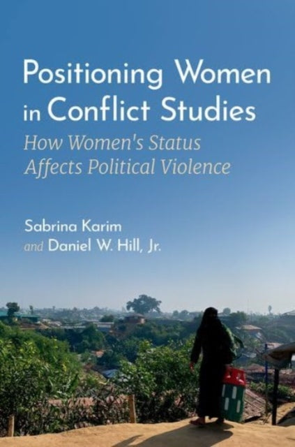 Book cover of: Positioning Women in Conflict Studies. By: Sabrina Karim