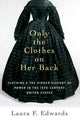 Book cover of: Only the Clothes on Her Back. By: Laura F. Edwards