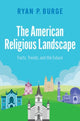 Book cover of: American Religious Landscape. By: Ryan P. Burge