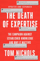Book cover of: Death of Expertise. By: Tom Nichols