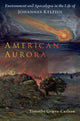 Book cover of: American Aurora. By: Timothy Grieve-Carlson