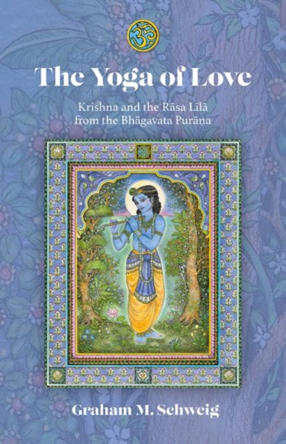 Book cover of: Yoga of Love. By: Schweig