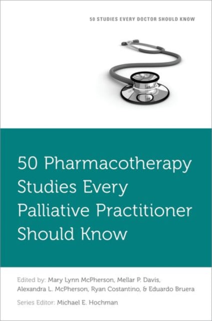 Book cover of: 50 Pharmacotherapy Studies Every Palliative Practitioner Should Know. By: Mary Lynn McPherson