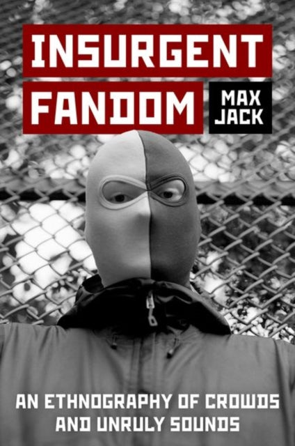 Book cover of: Insurgent Fandom. By: Max Jack