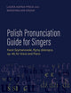 Book cover of: Polish Pronunciation Guide for Singers
