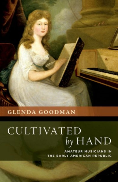 Book cover of: Cultivated by Hand. By: Glenda Goodman