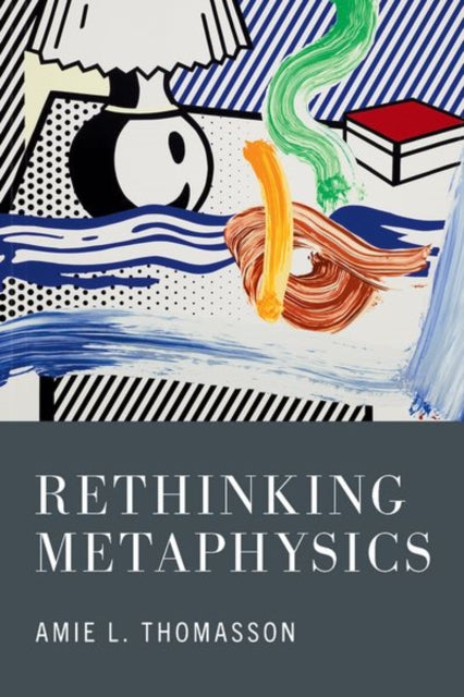 Book cover of: Rethinking Metaphysics. By: Amie Thomasson