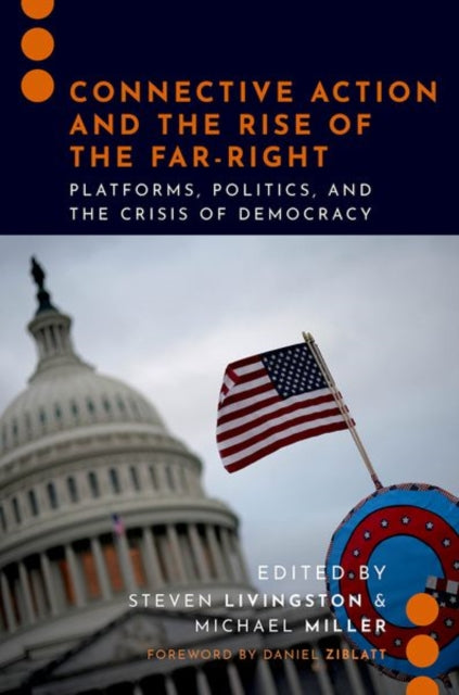 Book cover of: Connective Action and the Rise of the Far-Right. By: Steven Livingston