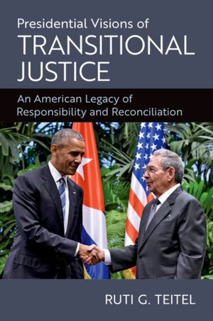 Presidential Visions of Transitional Justice