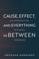 Book cover of: Cause, Effect, and Everything in Between
