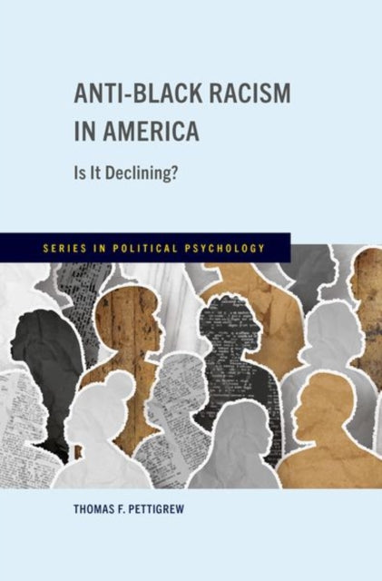 Book cover of: Anti-Black Racism in America. By: Thomas F. Pettigrew