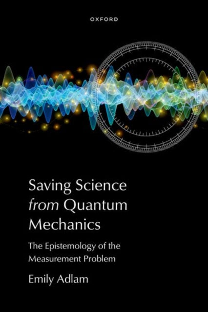 Book cover of: Saving Science from Quantum Mechanics