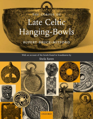 The Corpus of Late Celtic Hanging-Bowls