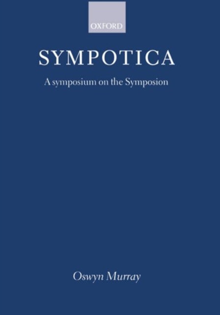 Book cover of: Sympotica. By: Oswyn Murray