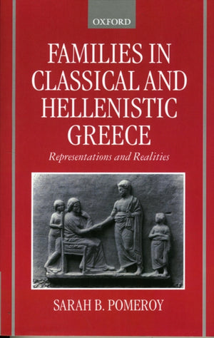 Families in Classical and Hellenistic Greece