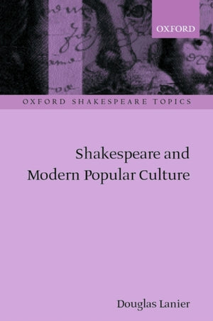 Shakespeare and Modern Popular Culture
