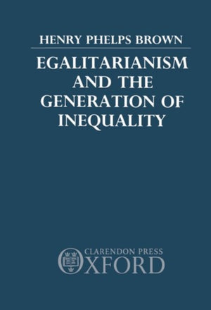Egalitarianism and the Generation of Inequality