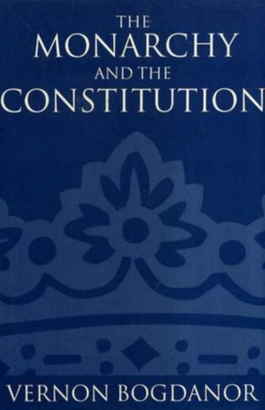 Monarchy and the Constitution