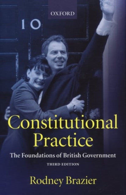 Book cover of: Constitutional Practice. By: Rodney Brazier