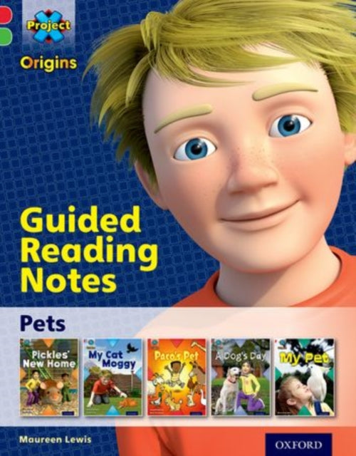 Book cover of: Project X Origins: Red Book Band, Oxford Level 2: Pets: Guided reading notes. By: Maureen Lewis