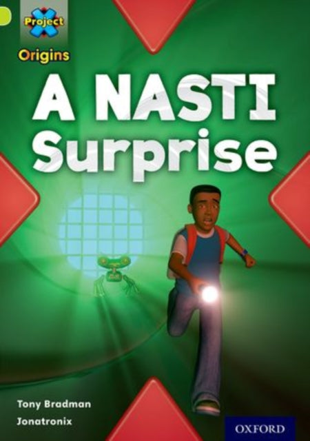 Book cover of: Project X Origins: Lime Book Band, Oxford Level 11: Underground: A NASTI Surprise