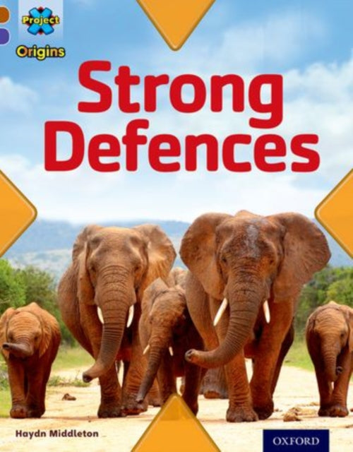Book cover of: Project X Origins: Brown Book Band, Oxford Level 11: Strong Defences: Strong Defences. By: Haydn Middleton