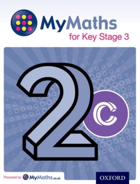 Book cover of: MyMaths for Key Stage 3: Student Book 2C