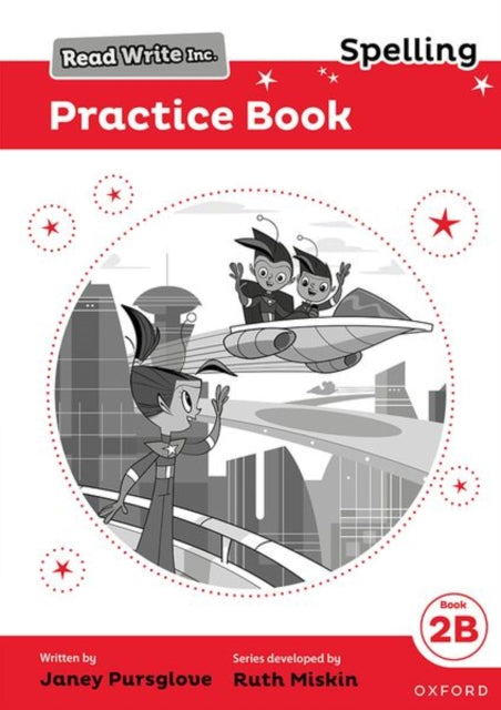 Book cover of: Read Write Inc. Spelling: Read Write Inc. Spelling: Practice Book 2B (Pack of 5). By: Ruth Miskin